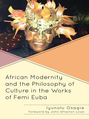 cover image of African Modernity and the Philosophy of Culture in the Works of Femi Euba